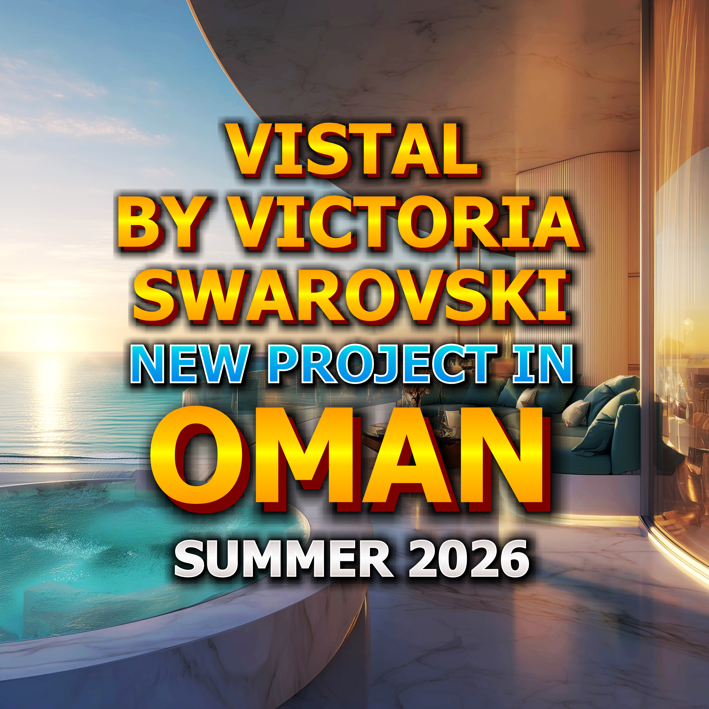 🇴🇲 Vistal by Victoria Swarovski - New Project in Oman Summer 2026 episode artwork