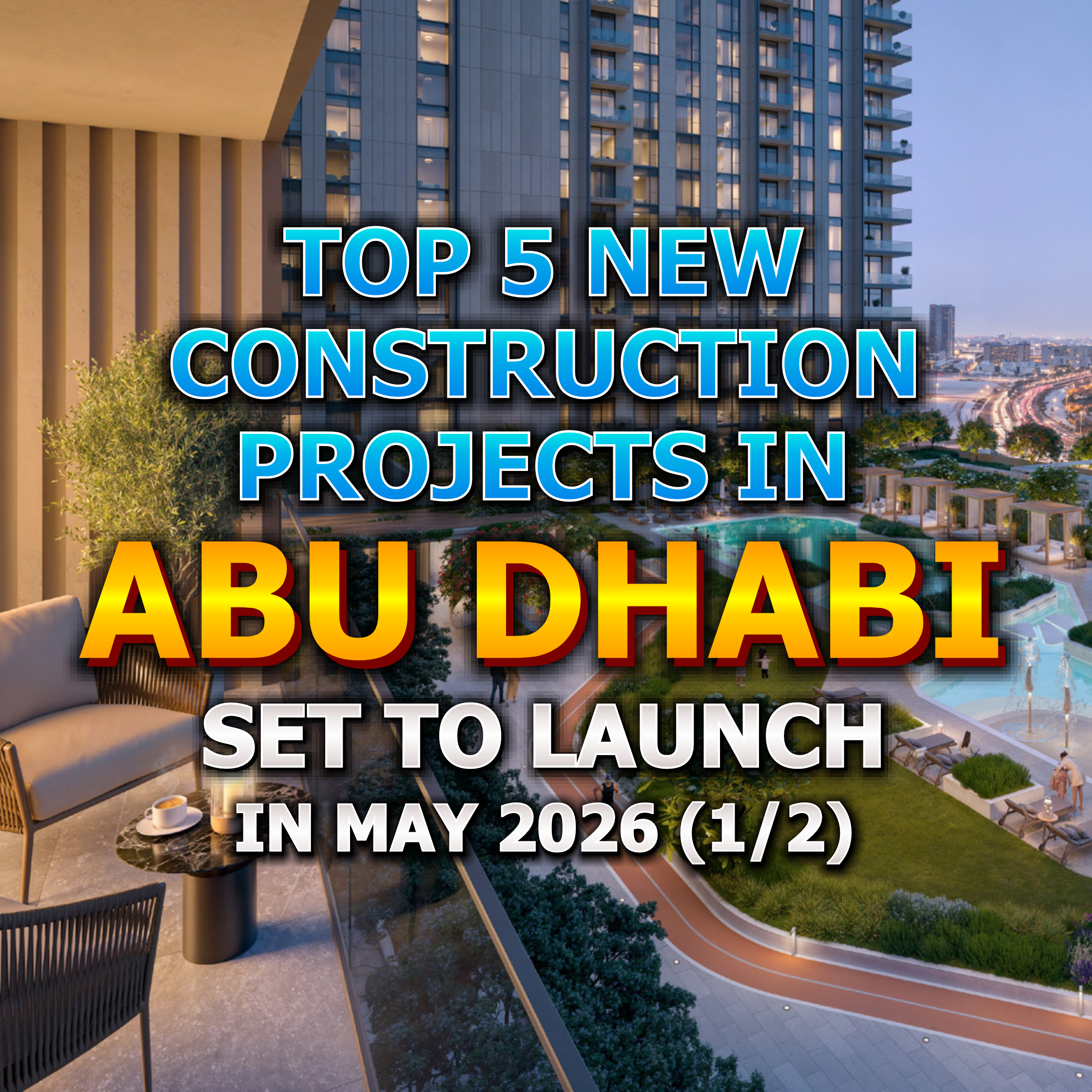 🇦🇪 Top 5 Abu Dhabi New Developments to Launch Sales in May 2026 from $446,000 (1/2) episode artwork