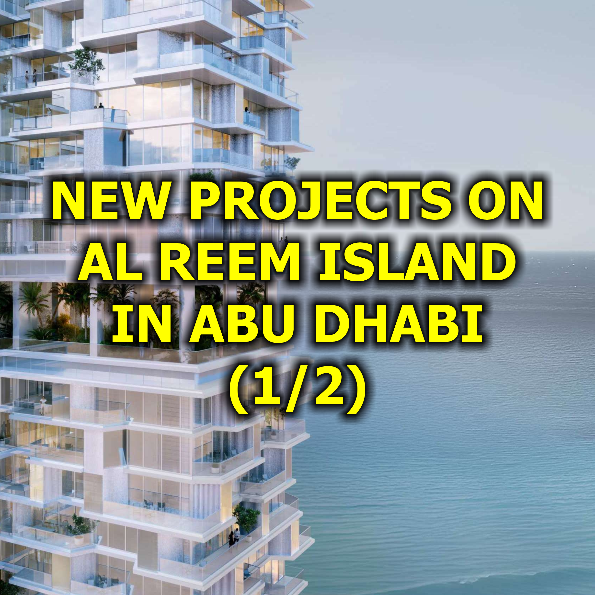 🇦🇪 New Projects on Al Reem Island in Abu Dhabi (1/2) episode artwork