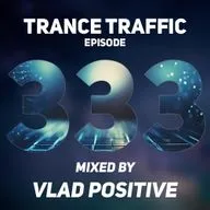 Vlad Positive — Trance Traffic 333