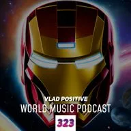 Vlad Positive World Music Podcast 223