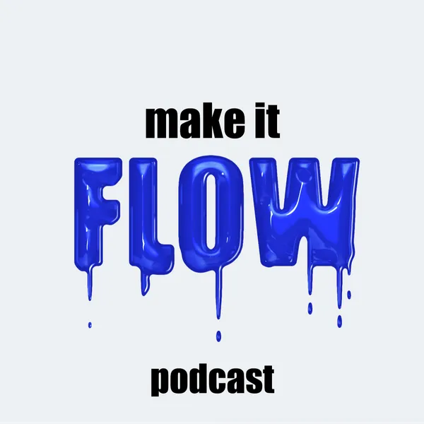 Make It Flow
