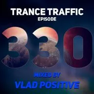 Vlad Positive — Trance Traffic 330