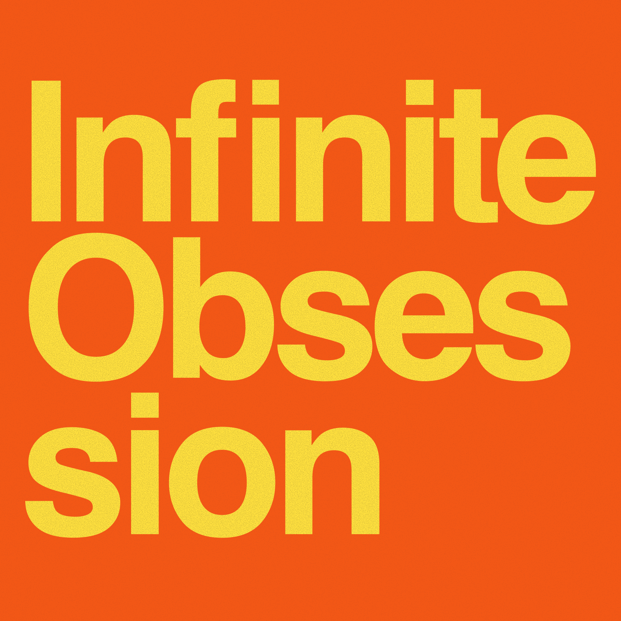 Infinite Obsession